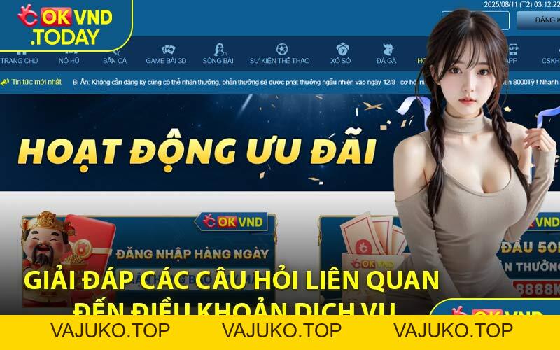 Điều Khoản Dịch Vụ - Bảo Vệ Mọi Quyền Lợi Bet Thủ OKVND - VAJUKO