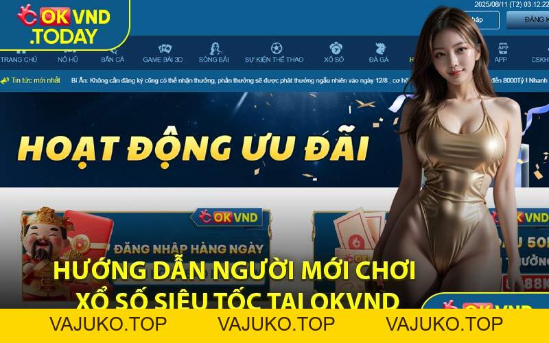 Xổ Số Siêu Tốc Là Gì? Đem Đến Điều Bất Ngờ - VAJUKO