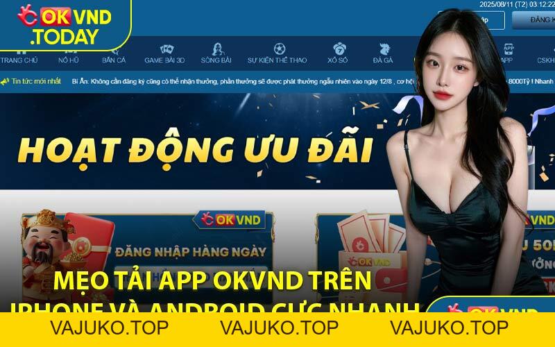 Tải App OKVND - Thỏa Sức Chơi Cá Cược Trên Điện Thoại - VAJUKO