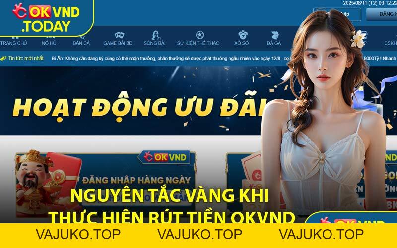 Rút Tiền OKVND - Sân Chơi Hoàn Tiền Nhanh - An Toàn - VAJUKO