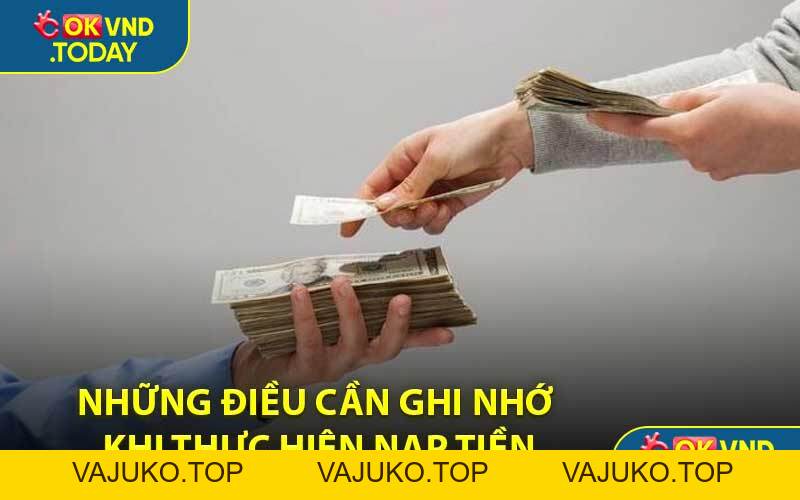 Nạp Tiền OKVND - Bước Đầu Tích Nguồn Vốn Cược Nhanh - VAJUKO