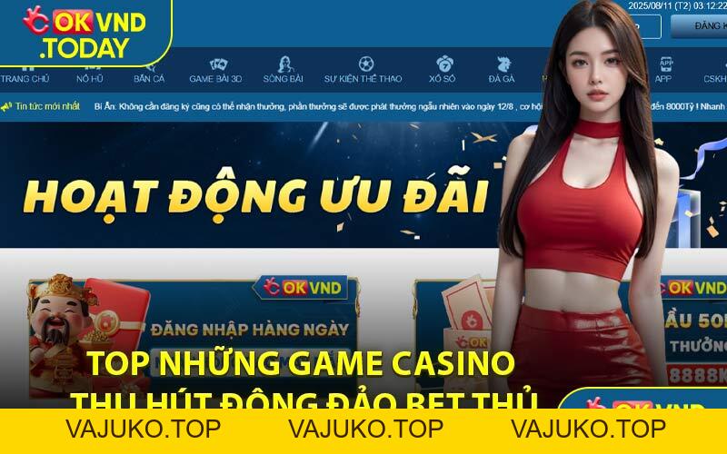 Casino OKVND - Thế Giới Cá Cược Đỉnh Cao Châu Á - VAJUKO